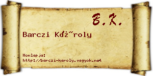 Barczi Károly névjegykártya
